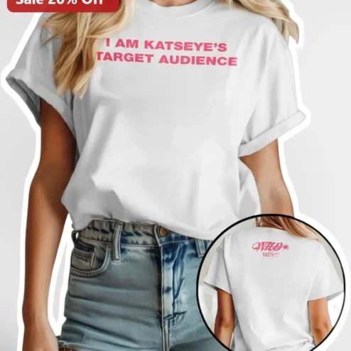 I Am Katseye's Target Audience Graphic Tee Kpop Fan Gift