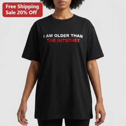 I Am Older Than the Internet Tee Funny Birthday Gift for Gen X Men Women Retro Tech Humor Embroidered Shirt