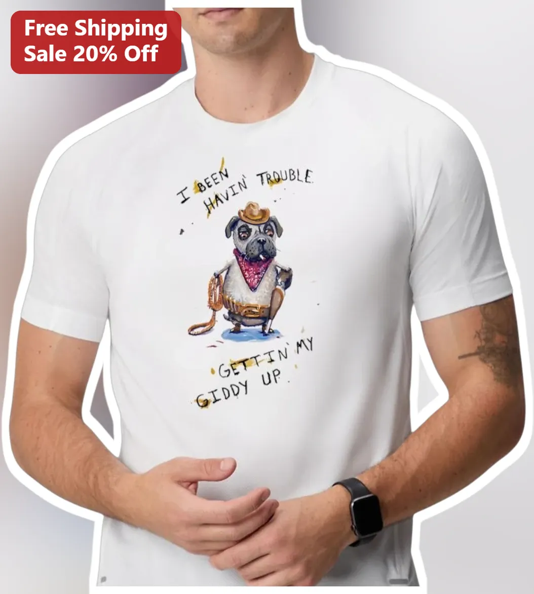 I Been Havin' Trouble Gettin' My Giddy Up Pug Cowboy Graphic Tee Funny Western Dog Lover Gift