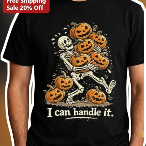 I Can Handle It Funny Halloween Skeleton Carving Pumpkins Graphic Tee