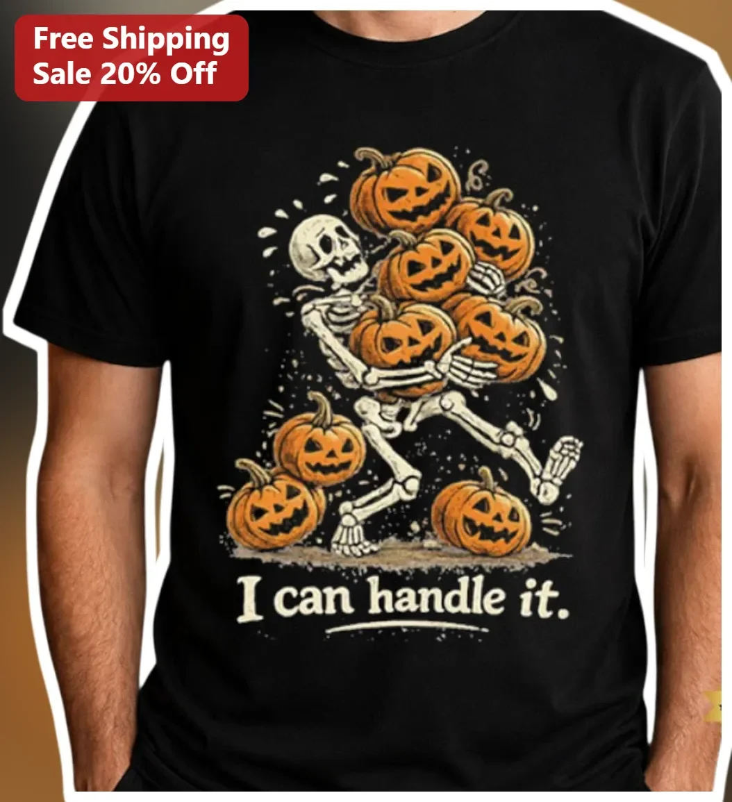 I Can Handle It Funny Skeleton Pumpkin Halloween Graphic Tee