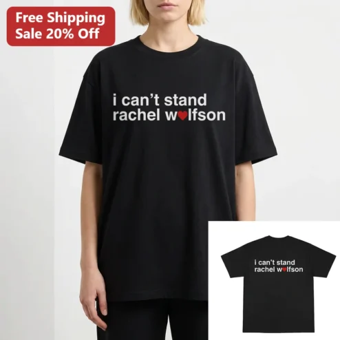 I Can't Stand Rachel Wolfson Tee, Funny Comedian Fan Shirt, Ironic Love-Hate Merch Gift for Jackass and Comedy Fans
