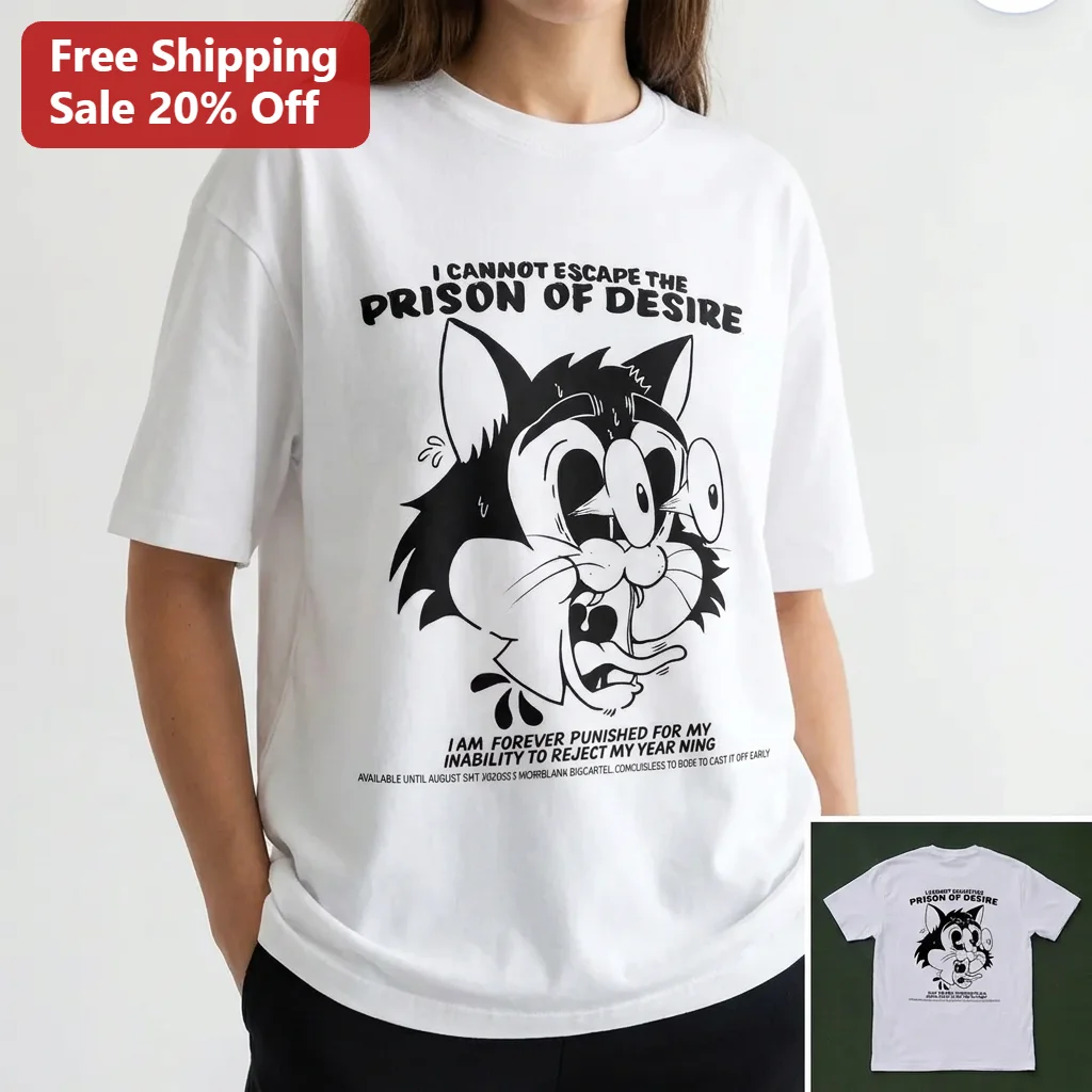 I Cannot Escape the Prison of Desire Cartoon Cat Tee, Forever Punished for My Yearning Dark Humor Meme Shirt