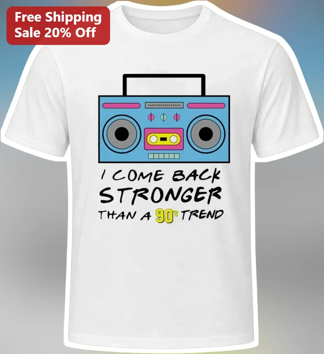 I Come Back Stronger Than A 90s Trend Graphic Tee Retro Boombox Nostalgia Gift
