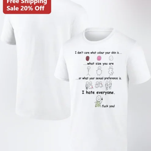 I Hate Everyone Dark Humor Sarcastic Graphic Tee for Introverts
