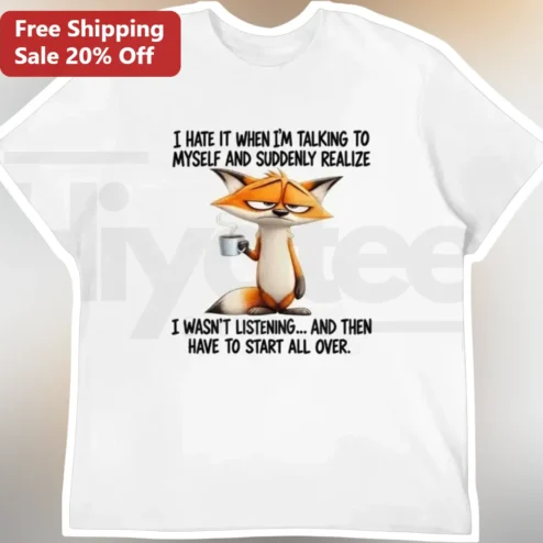 I Hate It When I'm Talking To Myself Funny Quote Graphic Tee For Introverts