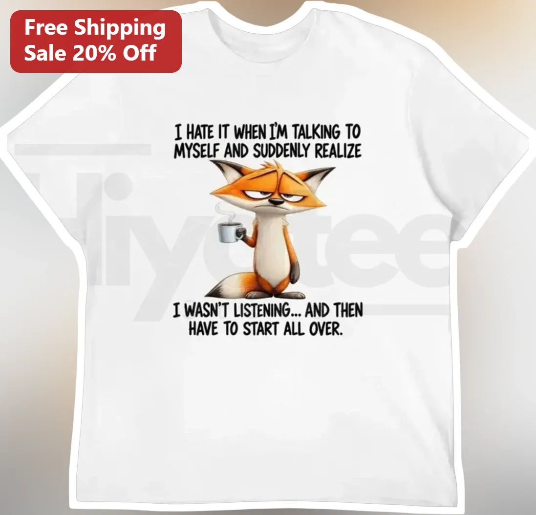 I Hate It When I'm Talking To Myself Funny Quote Graphic Tee For Introverts