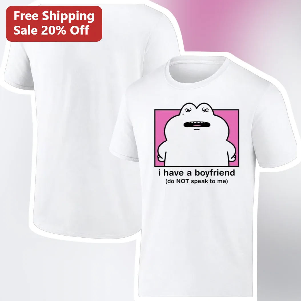 I Have A Boyfriend Do Not Speak To Me Graphic Tee Funny Relationship Meme Shirt for Women
