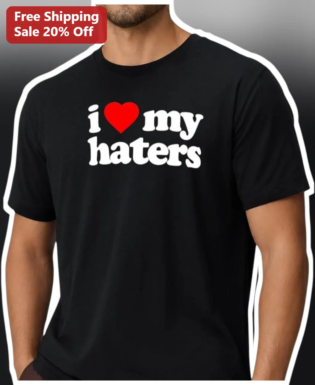 I Heart My Haters Tee Funny Retro Statement Graphic T-Shirt Gift for Men Women
