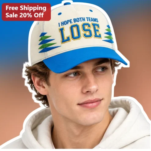 I Hope Both Teams Lose Cap Funny Neutral Sports Fan Baseball Hat Gift