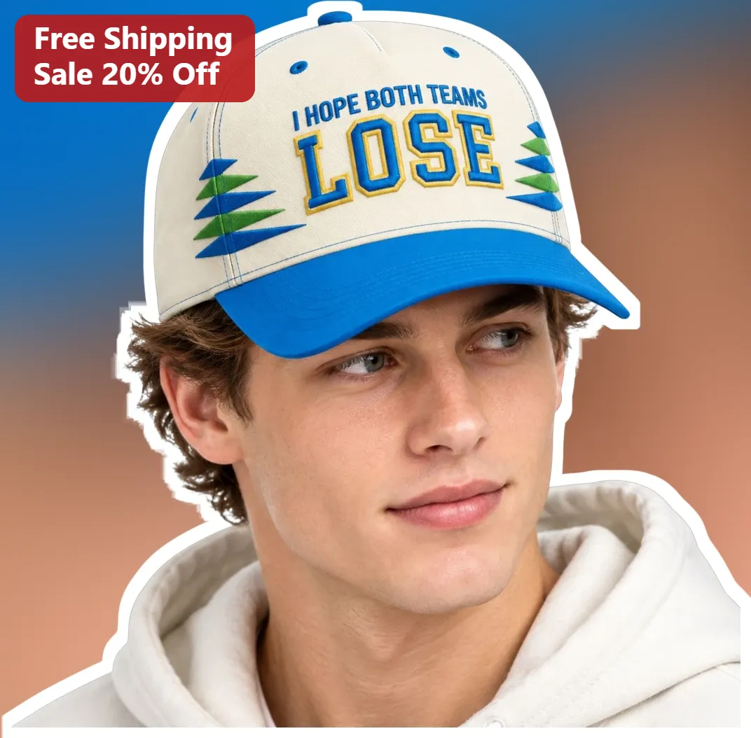 I Hope Both Teams Lose Cap Funny Neutral Sports Fan Baseball Hat Gift