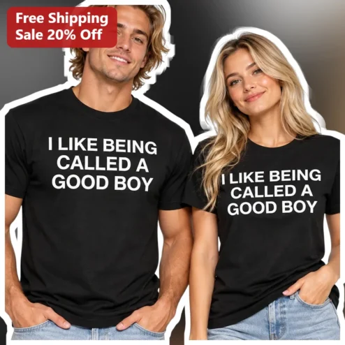 I Like Being Called A Good Boy Tee Funny Pet Play Kink Apparel Gift for Men