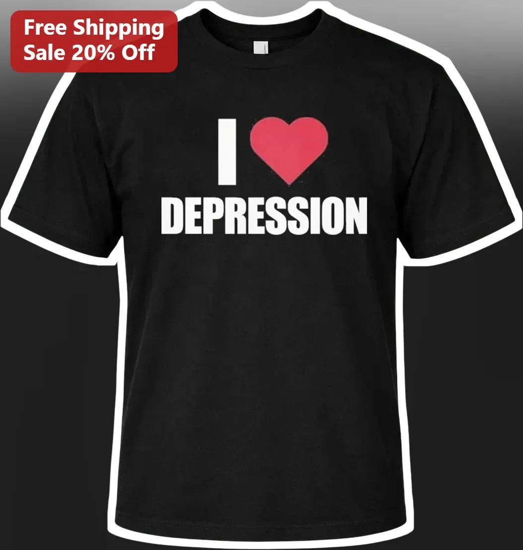 I Love Depression Tee Funny Mental Health Awareness Gift T-Shirt
