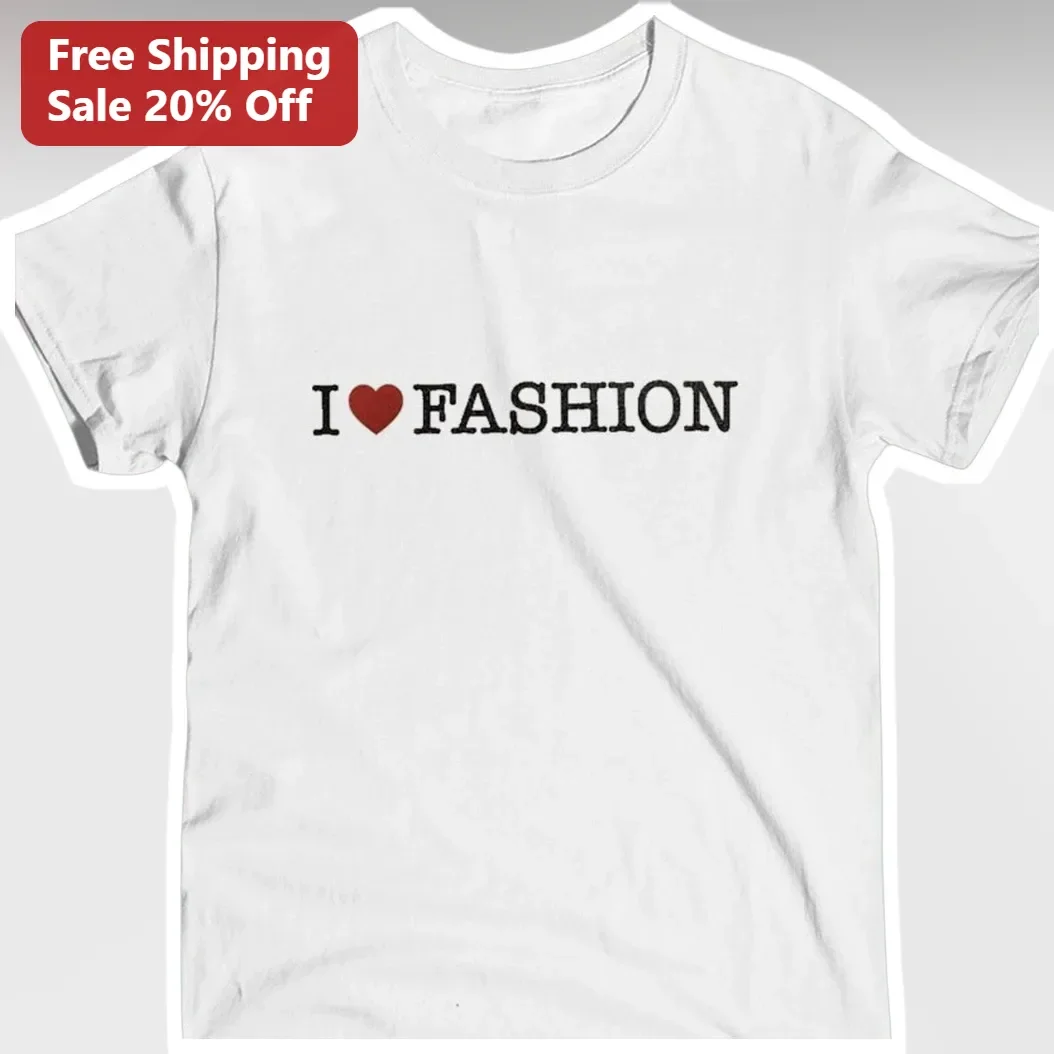 I Love Fashion Graphic Tee for Women Men Unisex Style Statement Shirt