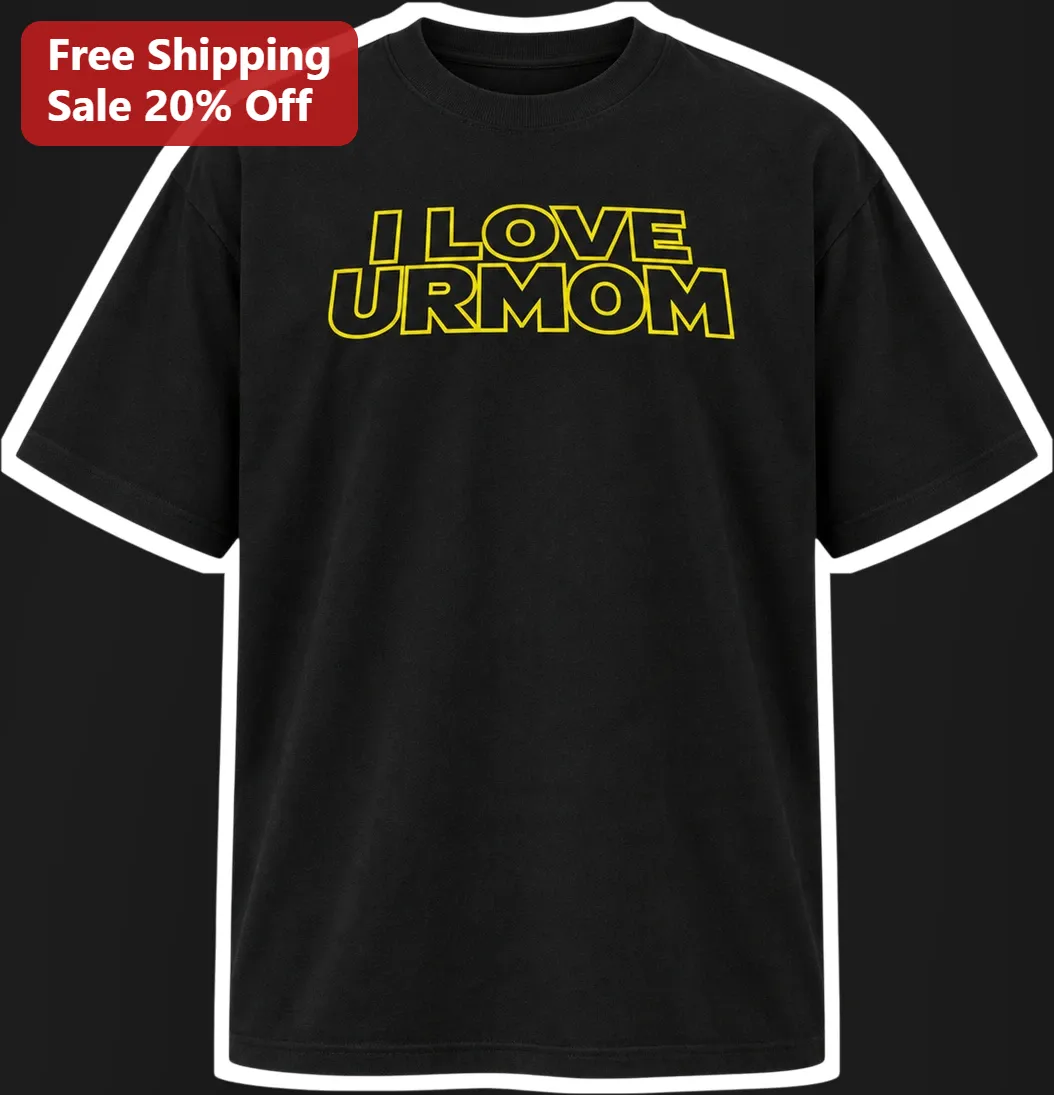 I Love Ur Mom Funny Star Wars Logo Parody Graphic Tee