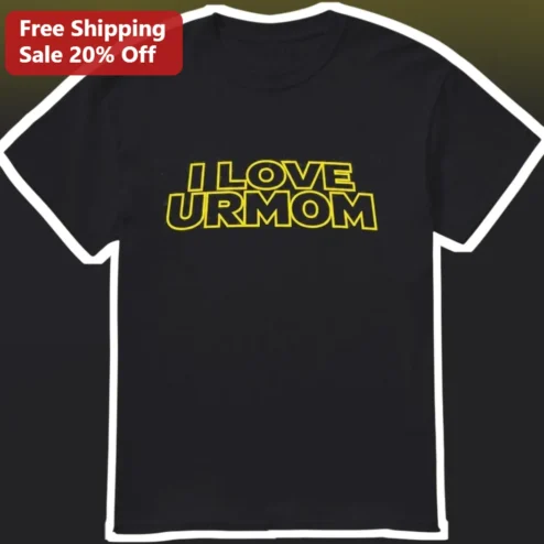 I Love Ur Mom Star Wars Font Graphic Tee Funny Gamer Meme Shirt Gift