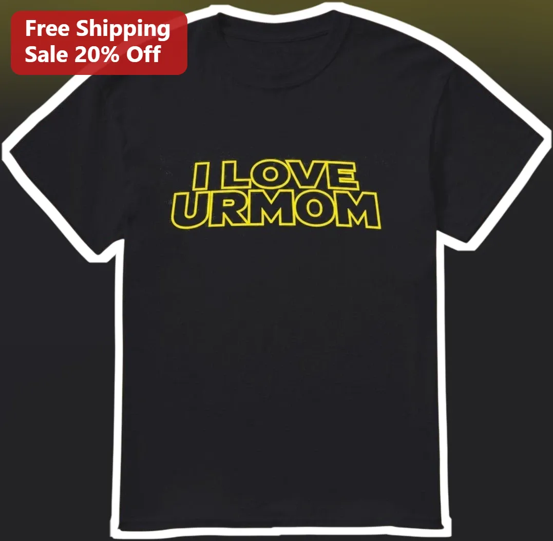 I Love Ur Mom Star Wars Font Graphic Tee Funny Gamer Meme Shirt Gift