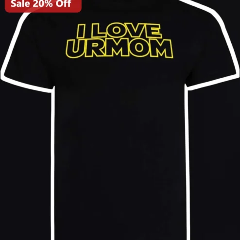 I Love Ur Mom Star Wars Logo Parody Graphic Tee Funny Meme Gift for Men Women