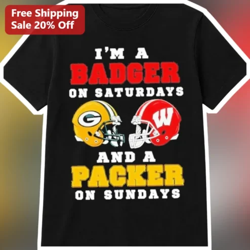 I'm A Badger On Saturdays And A Packer On Sundays Tee Wisconsin Badgers Green Bay Packers Football Fan Gift