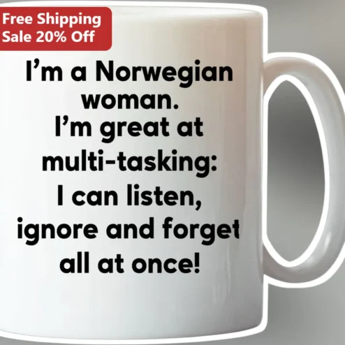 I'm a Norwegian Woman Mug Funny Multitasking Listen Ignore Forget Quote Gift