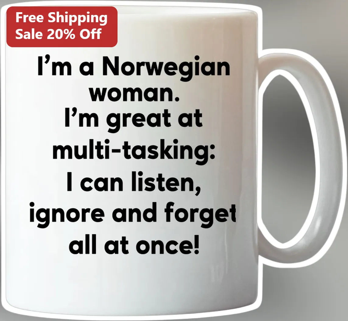 I'm a Norwegian Woman Mug Funny Multitasking Listen Ignore Forget Quote Gift