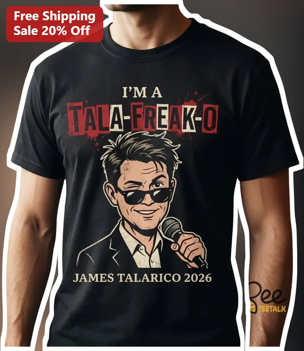 I'M A TALA-FREAK-O James Talarico Tee Texas Senate 2026 Political Supporter Gift