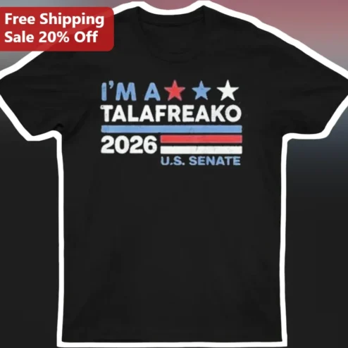 I'm A Talafreako Tee James Talarico Political Campaign Shirt