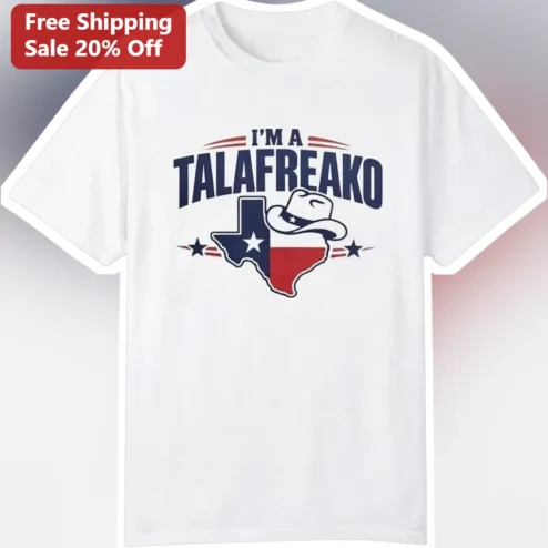 I'M A TALAFREAKO Tee James Talarico Texas Senate 2026 Political Graphic Shirt