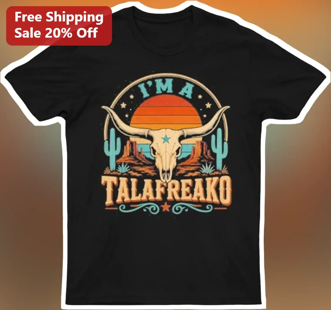 I'M A TALAFREAKO Tee Retro Western Longhorn Skull Graphic Shirt