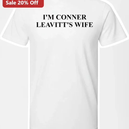 I'M CONNER LEAVITT'S WIFE Tee Conner Leavitt Wife Shirt Secret Lives of Mormon Wives Fan Apparel