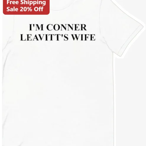 I'M CONNER LEAVITT'S WIFE Tee Secret Lives Of Mormon Wives Fan Shirt