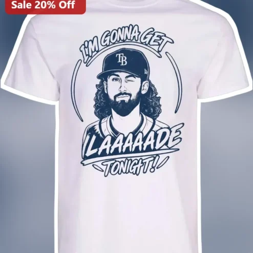 I'M GONNA GET LAAAAADE TONIGHT Shane Baz Tampa Bay Rays Graphic Tee