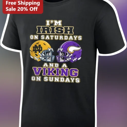 I'm Irish On Saturdays And A Viking On Sundays Tee