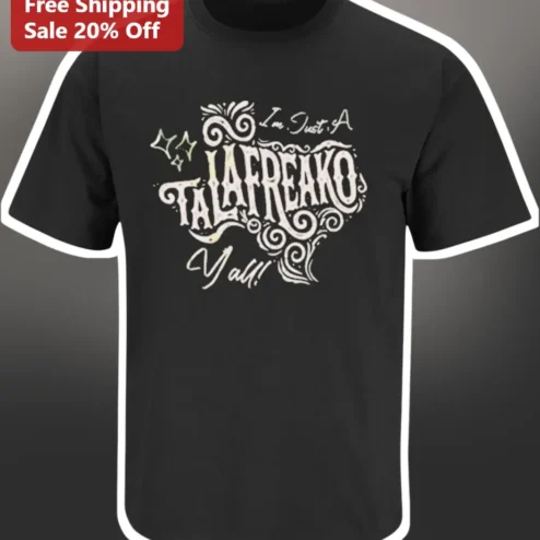 I'm Just A TALA FREAKO Y'all! Vintage Typography Graphic Tee
