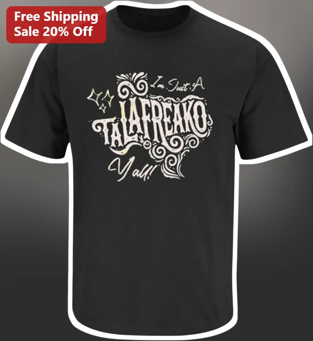 I'm Just A TALA FREAKO Y'all! Vintage Typography Graphic Tee