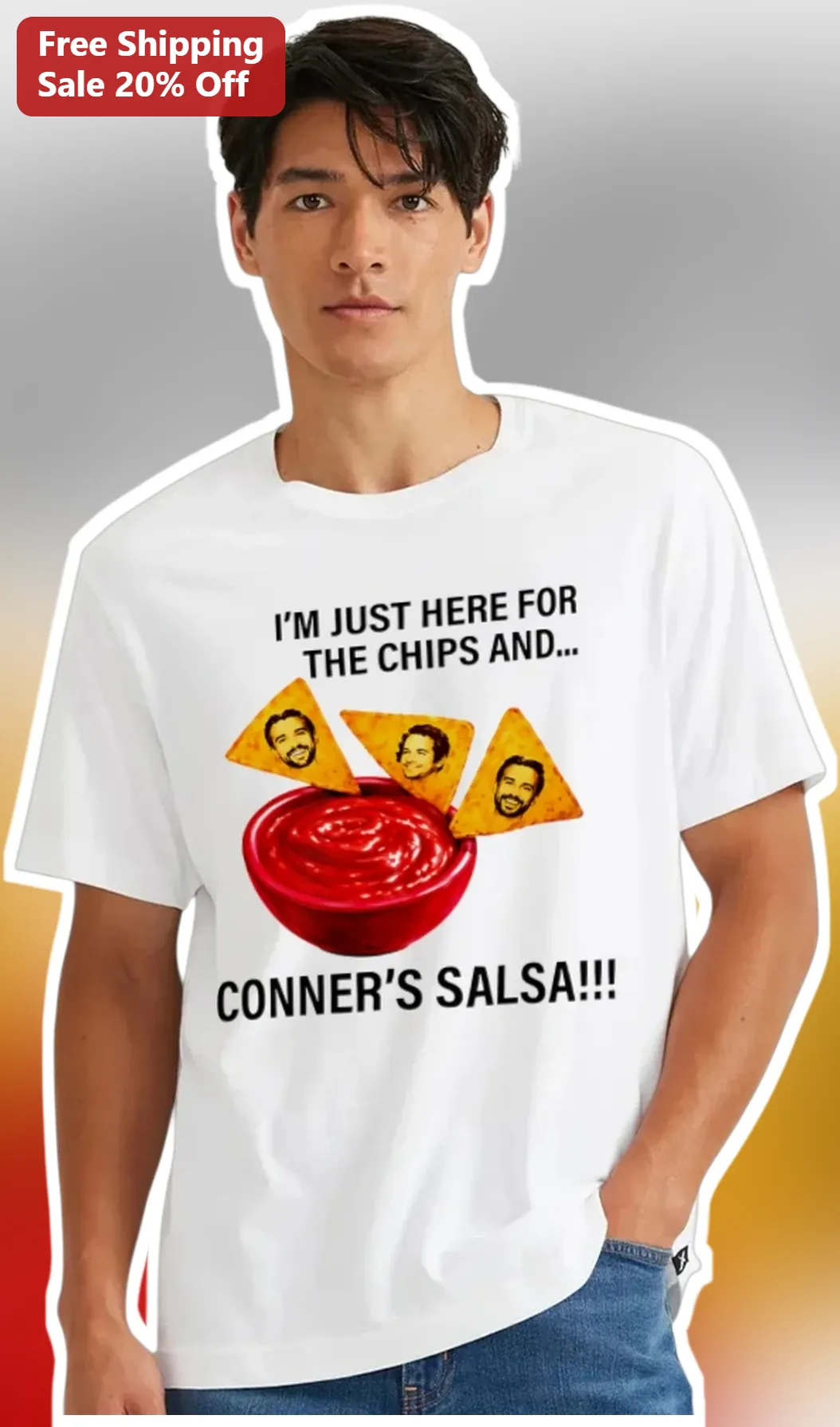 I'm Just Here For The Chips And Conner's Salsa Tee
