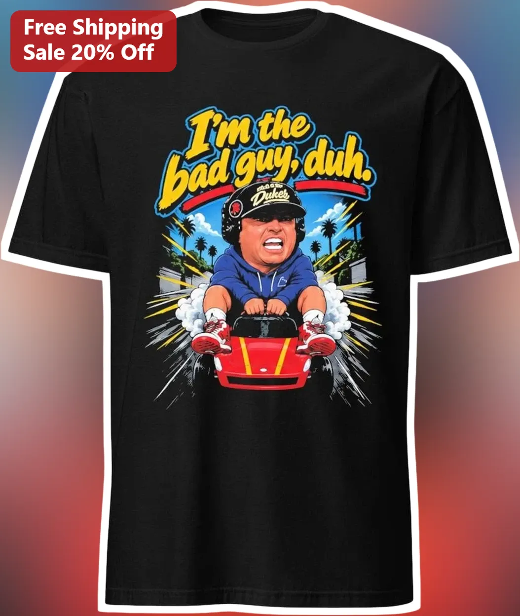 I'm The Bad Guy, Duh. Duke Nukem Retro Gamer Graphic Tee