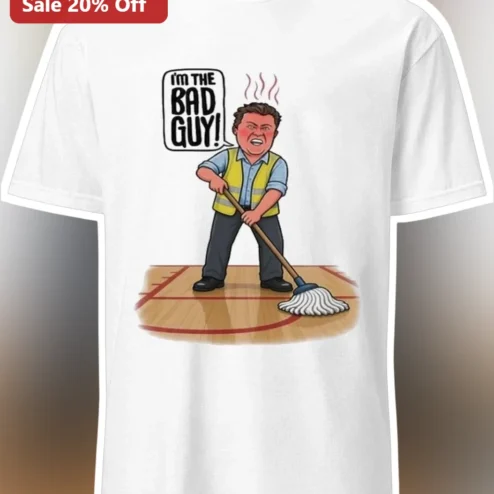 I'M THE BAD GUY! Funny Janitor Custodian Graphic Tee