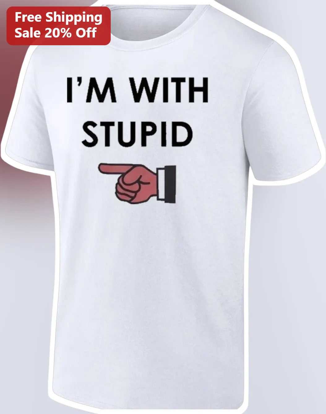 I'M WITH STUPID Funny Graphic Tee Sarcastic Couple Gift for Him