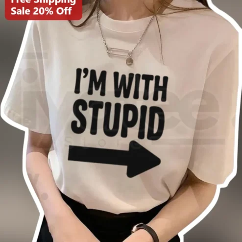 I'm With Stupid Funny Graphic Tee Sarcastic Couple Gift for Women