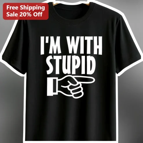 I'M WITH STUPID Funny Graphic Tee Sarcastic Couple Gift Novelty Shirt
