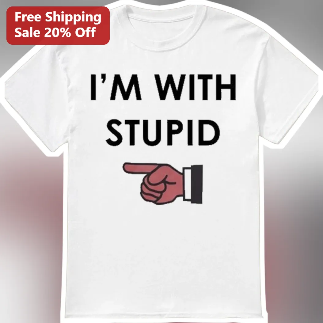 I'M WITH STUPID Funny Graphic Tee Sarcastic Humor Novelty Shirt Gift for Couples Friends