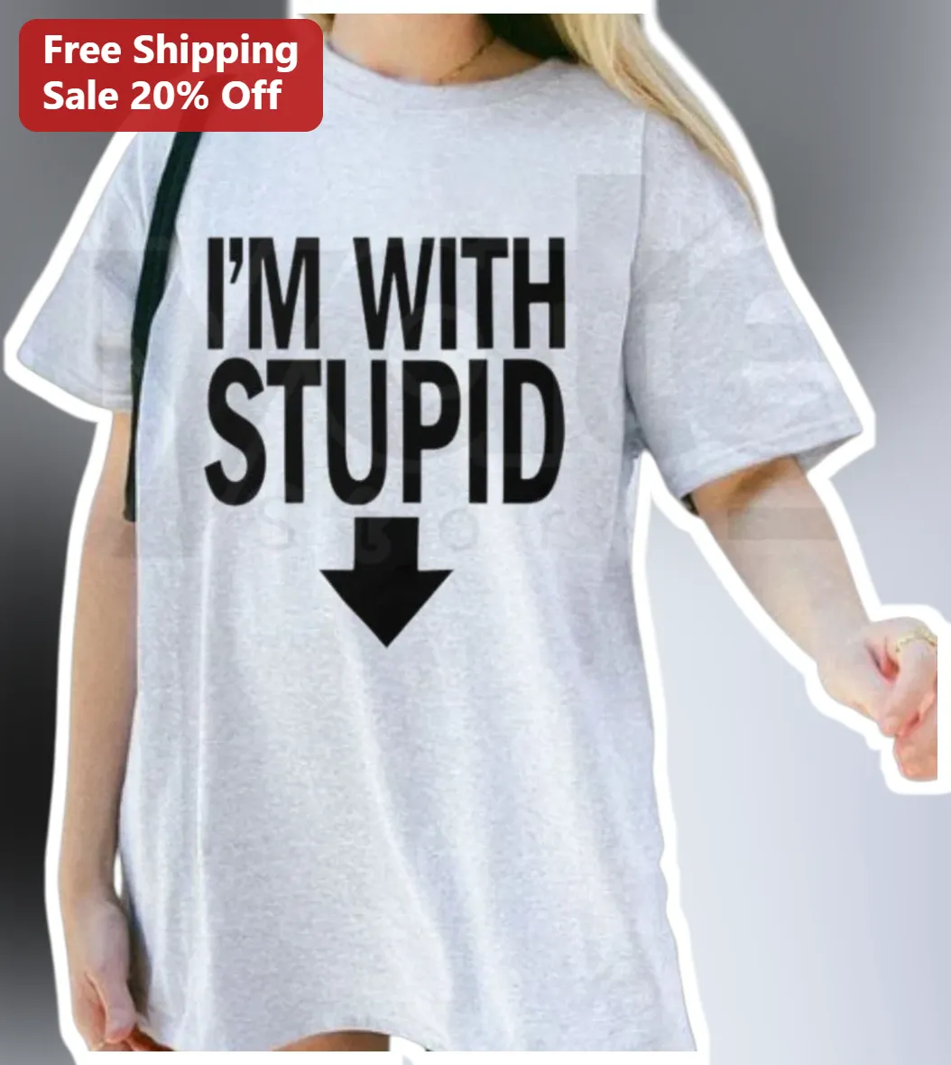 I'M WITH STUPID Tee Pointing Down Arrow Sarcastic Humor Novelty Graphic Shirt Gift for Couples