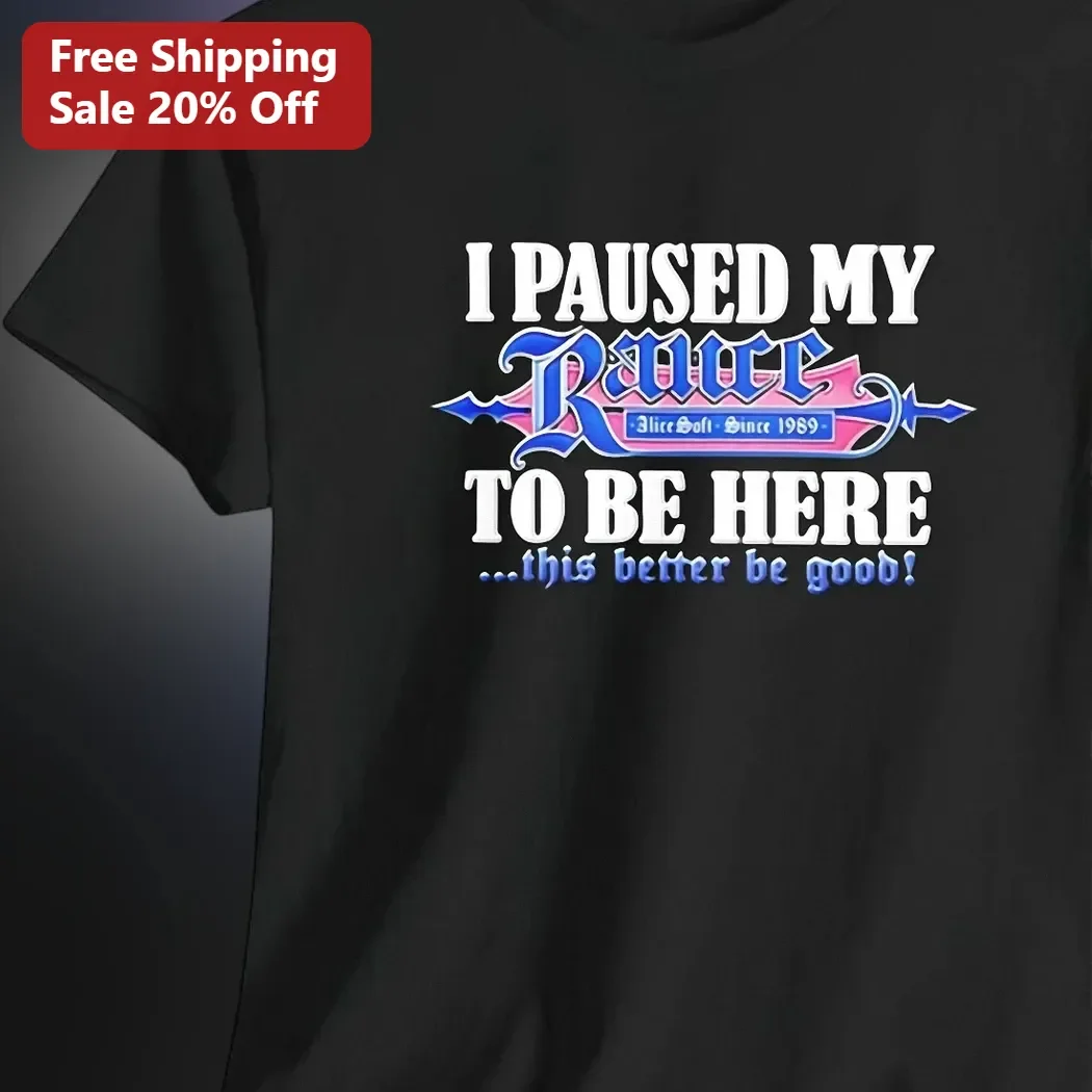 I Paused My Race To Be Here Funny Sim Racing Gift Tee