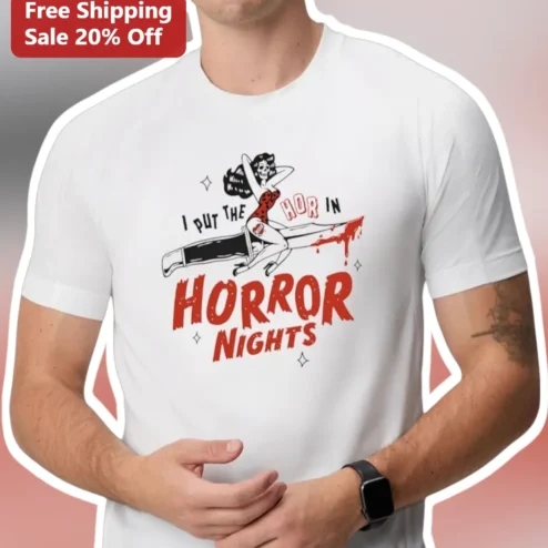 I Put The Hor In Horror Nights Tee Bring It On Reference Halloween Graphic Shirt