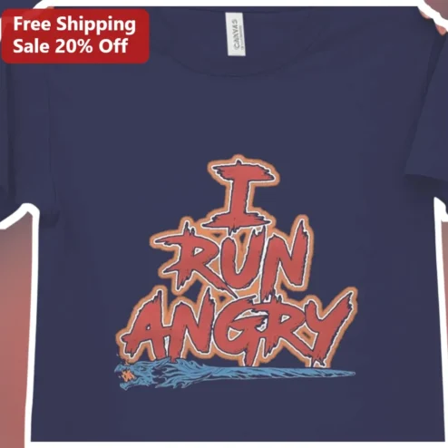 I Run Angry Tee Funny Running Shirt for Marathoners Joggers
