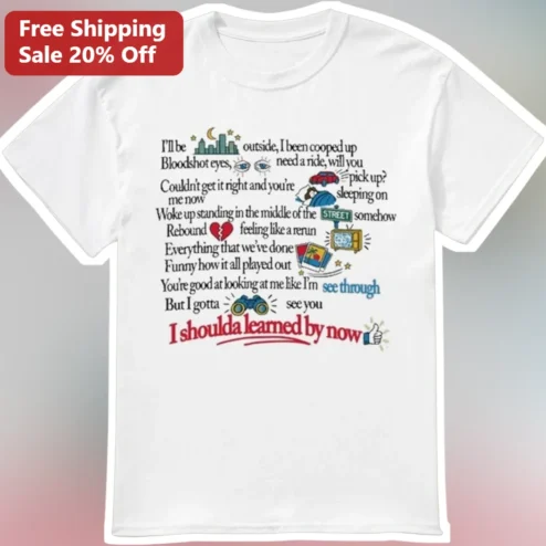 I Shoulda Learned By Now Taylor Swift Lyric Graphic Tee For Women Men