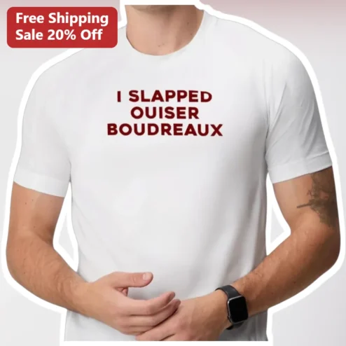 I Slapped Louis Boudreaux Funny Viral Meme Quote Graphic Tee Gift for Louisiana Fans