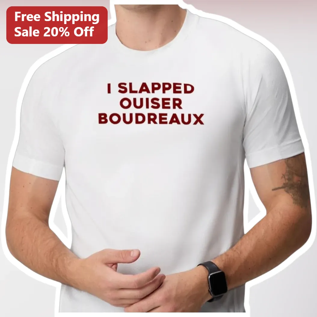 I Slapped Louis Boudreaux Funny Viral Meme Quote Graphic Tee Gift for Louisiana Fans