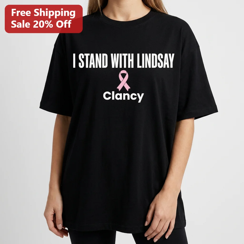 I Stand With Lindsay Clancy Tee Support Pink Ribbon Awareness Rally Gift for Supporters